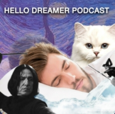 Hello dreamer Podcast Ep.1 ดินแดนเวทมนต์